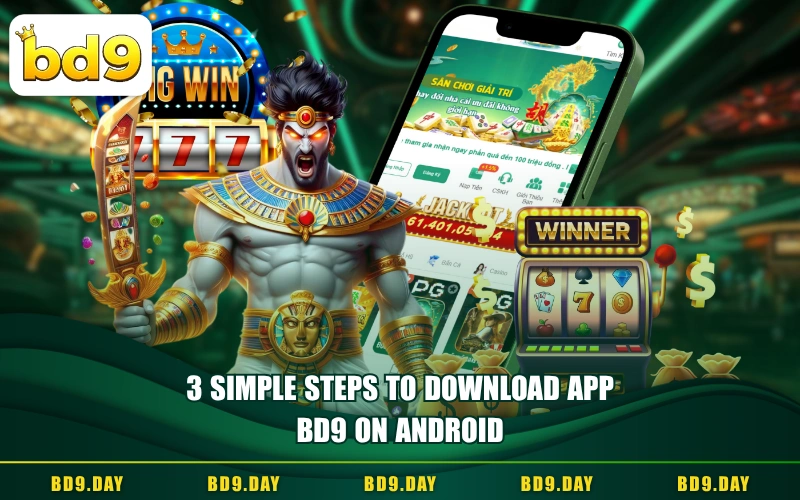 3 SIMPLE STEPS TO DOWNLOAD APP BD9 ON ANDROID