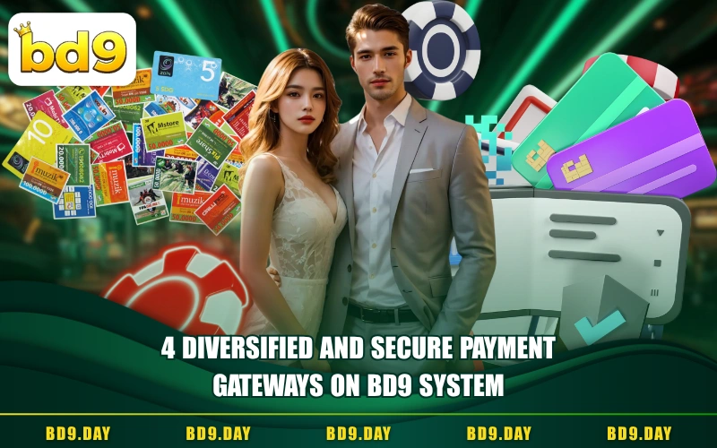 4 DIVERSIFIED AND SECURE PAYMENT GATEWAYS ON BD9 SYSTEM