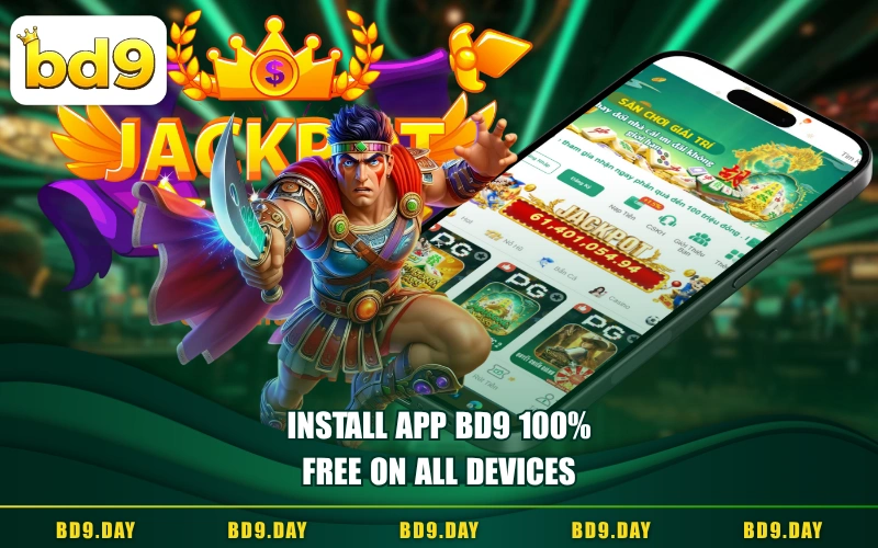 INSTALL APP BD9 100% FREE ON ALL DEVICES