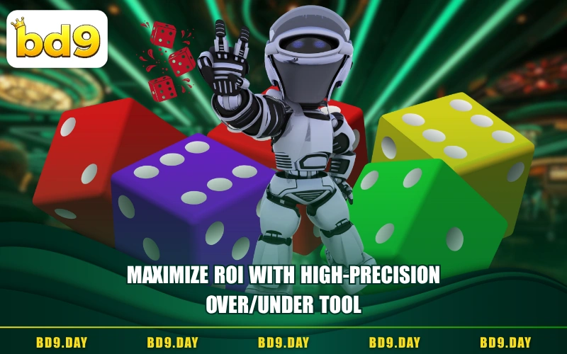 MAXIMIZE ROI WITH HIGH-PRECISION OVER/UNDER TOOL