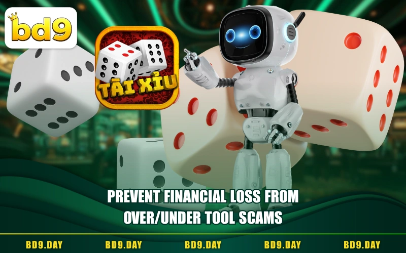 PREVENT FINANCIAL LOSS FROM OVER/UNDER TOOL SCAMS