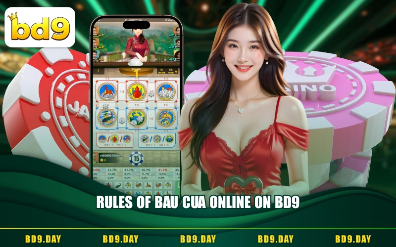 RULES OF BAU CUA ONLINE ON BD9