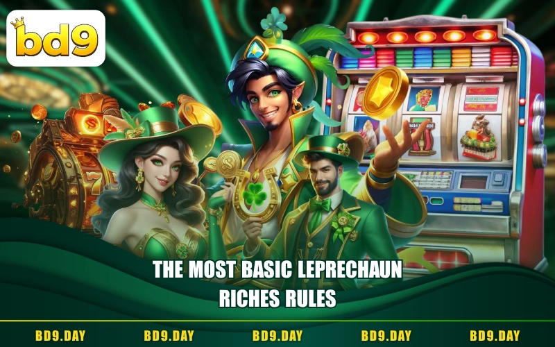 THE MOST BASIC LEPRECHAUN RICHES RULES