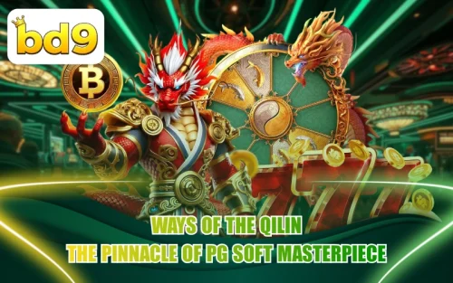 Ways of the Qilin স্লট খেলার বিস্তারিত এবং নির্ভুল গাইডলাইন
