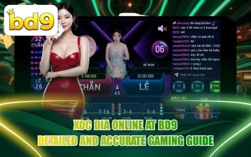 BD9-এ Xoc Dia Online খেলার বিস্তারিত এবং নির্ভুল গাইডলাইন